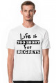 LifeIsTooShort
