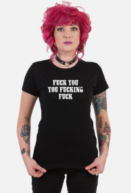 Fuck You You Fucking Fuck