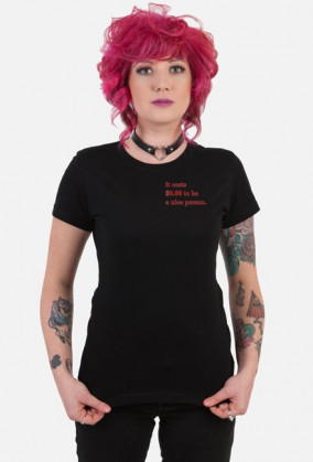 it costs $0.00 to be a nice person.