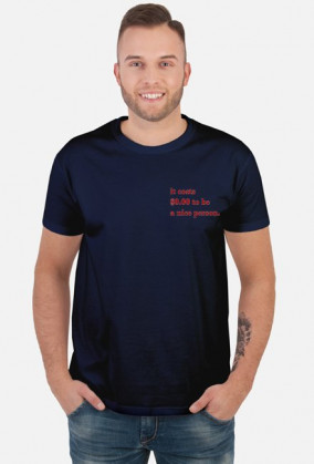 it costs $0.00 to be a nice person.
