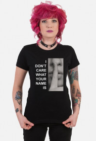 I don't care what your name is