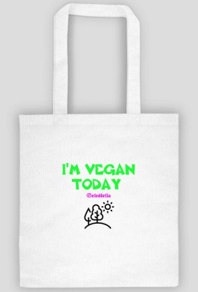 I'm vegan today- Torba Eco