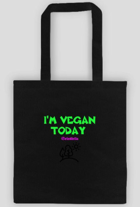 I'm vegan today- Torba Eco
