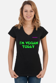 I'm vegan today koszulka damska
