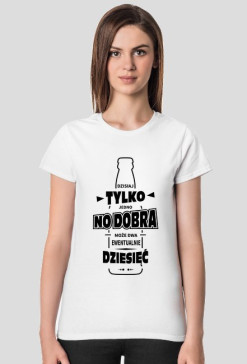 Koszulka damska jasna - Dzisiaj tylko jedno piwo