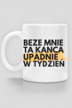 Beze mnie ta kanca upadnie