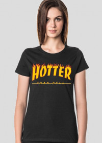 Koszulka damska "Hotter Than Hell"