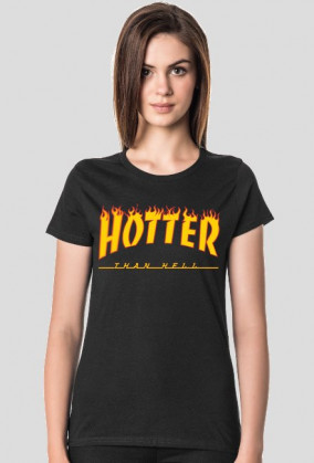 Koszulka damska "Hotter Than Hell"