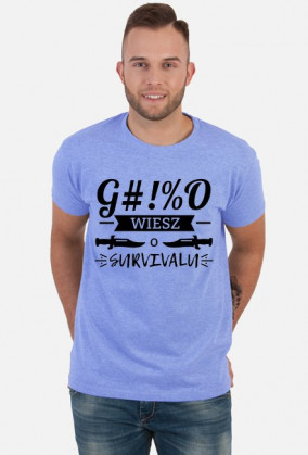 gówno wiesz o survivalu czarne wersja 1 grzeczna