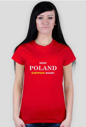 Make Poland Great Again - koszulka damska