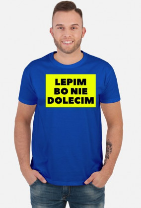 T-Shirt lepim bo nie dolecim