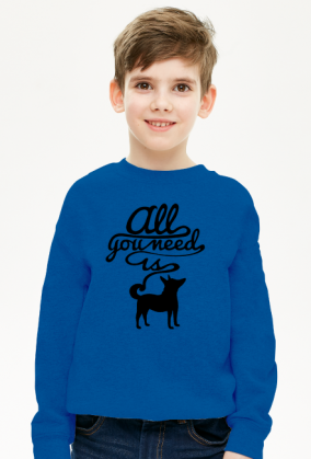 Bluza dziecięca All you need is dog