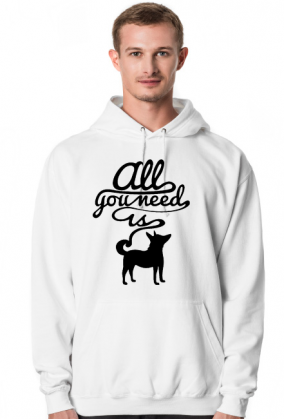 Bluza z kapturem All you need is dog