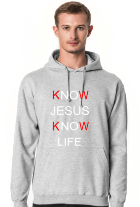 Bluza Know Jesus Know Life