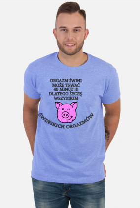 śwńskie orgazmy koszulka meska 1
