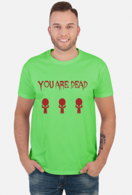 You are dead