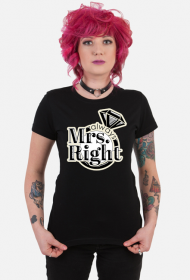 Mrs.Right (Mrs."Always right") T-Shirt 1.1  C/D