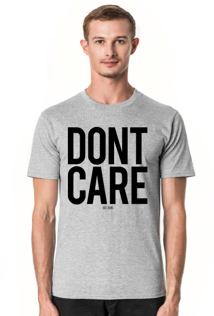 dont care - t-shirt