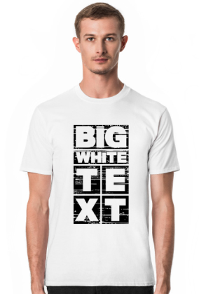 Big White Text T-Shirt 2.1 B/M