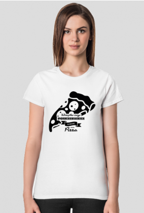 Koszulka damska jasna - Wszystko czego potrzebujesz to miłość i pizza