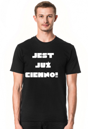 Jest już ciemno- tshirt męski
