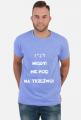 Nie piję na trzeźwo- tshirt męski