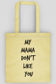Torba - My Mama Don't Like You