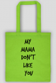 Torba - My Mama Don't Like You