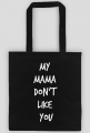 Torba - My Mama Don't Like You (White)