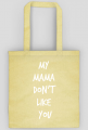 Torba - My Mama Don't Like You (White)