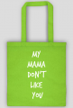Torba - My Mama Don't Like You (White)