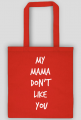 Torba - My Mama Don't Like You (White)