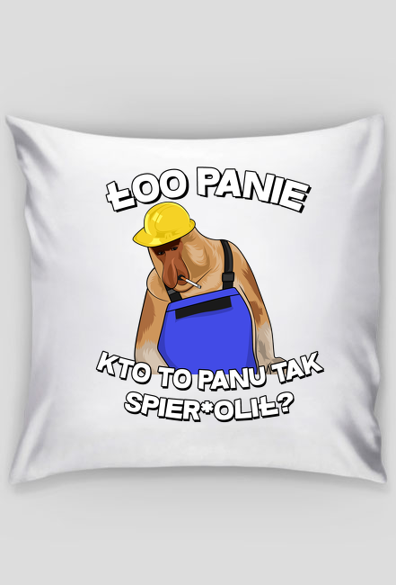 Łoo Panie... - poszewka