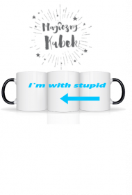 I'm with stupid