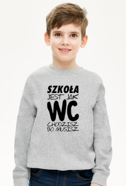 Szkoła jak WC (bluza chłopięca klasyczna) cg