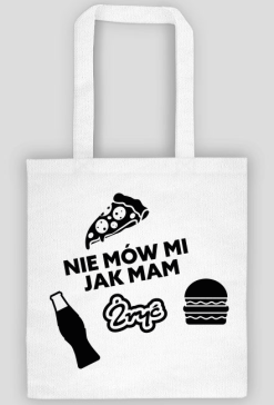 Torba na zakupy jasna - Nie mów mi jak mam żryć