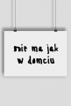 Nie ma jak w domciu