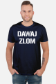 DAWAJ ZŁOM