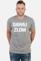 DAWAJ ZŁOM