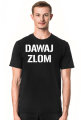 DAWAJ ZŁOM