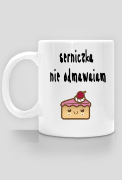 serniczka nie odmawiam kubek