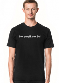 T-Shirt Man Vox populi, vox Dei Black