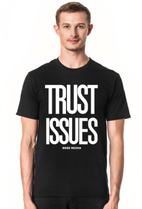 TRUST ISSUES T-SHIRT
