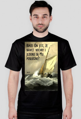 Kimże On jest, że nawet wichry i jezioro są Mu posłuszne?