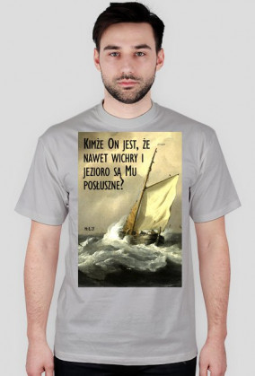 Kimże On jest, że nawet wichry i jezioro są Mu posłuszne?