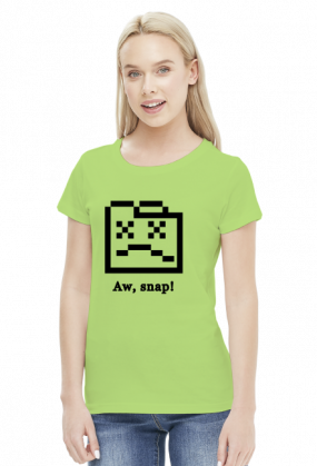 Aw, snap! Female T-Shirt