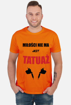Koszulka" Miłości nie ma, jest tatuaż"