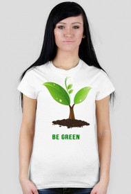 Koszulka BE GREEN (damska)