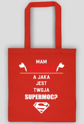 Torba"Mam tatuaż, a jaka jest Twoja supermoc?"