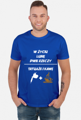 Koszulka" W życiu lubię, dwie rzeczy- tatuaże i kawę"